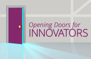 Opening Doors for Innovators